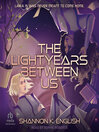 The Lightyears Between Us